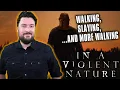 In a Violent Nature 2024 - Movie Review