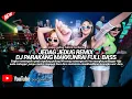 Download Lagu DJ PARAKANG MAKKUNRAI REMIX FULL BASS || DJ BUGIS BARU Eva Aprilia Putri TIKTOK