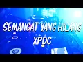 Download Lagu XPDC - SEMANGAT YANG HILANG  ( LIRIK )