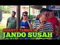 Download Lagu JANDO SUSAH~SHANTY TEMOXX~FARIZ @hendrichanelhdc