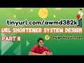 EP 03 URL Shortener System Design - Part 2 Algorithms