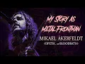 Download Lagu My Story As Metal Frontman #88: Mikael Åkerfeldt (Opeth, ex-Bloodbath)