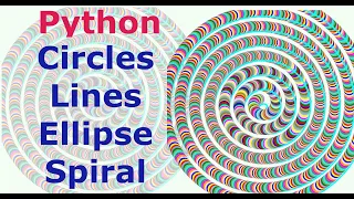 Python Draw Circles Ellipses and Spiral Animation and source code - Lesson 1