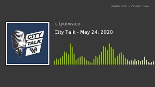 City Talk - May 24 2020