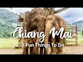 CHIANG MAI, THAILAND | 10 BEST Things To Do In \u0026 Around Chiang Mai
