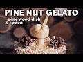 Lagu Pine Nut Gelato \u0026 Pine Wood Dish | What's in That Pile?