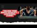 Unlock Your Body s Full Potential 7 Surprising Steps for Total Healing and Vitality