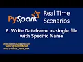 6 How to Write Dataframe as single file with specific name in PySpark