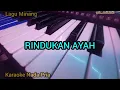 Download Lagu RINDUKAN AYAH Karaoke nada Pria #karaoke #laguminang 