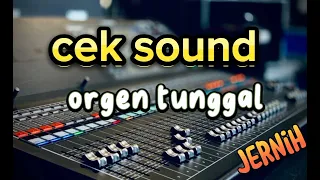 cek sound orgen tunggal serasa cek sound pembuka di hajatan