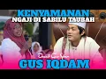 Lagu SAMPAI NANGIS‼️BISA NGAJI LANGSUNG DI SABILU TAUBAH | GUS IQDAM TERBARU 2026