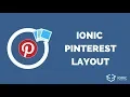 Creating a Pinterest Layout with Ionic 4