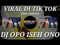Download Lagu DJ OPO ISEH ONO DIKE SABRINA || SLOW BASS || BY 5 PROJECT