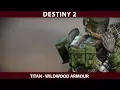 Destiny 2 Titan Armour - Wildwood Full Set