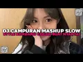 Download Lagu DJ CAMPURAN MASHUP SLOW STYLE KONDANG COCOK BUAT NYANTAI VIRAL TIKTOK TERBARU 2024 !!!