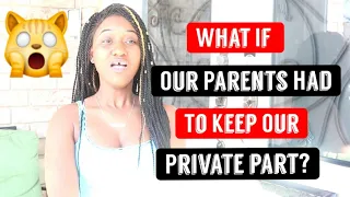 Download What If Our Parents Had To Keep Our Private Part😳🤔| Story Time MP3