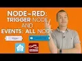 Node-RED Pt 3 Trigger and Events All nodes Motion Lighting and Actionable Notifications