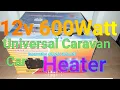 Universal 12 Volt Heater 600 Watt For Car Lorry Caravan Camper Van or Motorhome