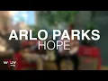 Arlo Parks - "Hope" (Live for WFUV)