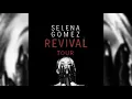 Selena Gomez - Hands To Myself (Revival Tour Studio Vesion)
