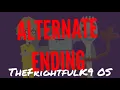 Download Lagu TheFrightfulK9 OS Alternate Ending