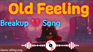 Download Old Feeling ❤️‍🩹Song || breakup 💔 song 🥺|| REMIX SONG 💥 || lovely song 🎧|| #song #trend MP3