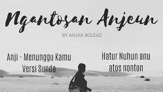 Download Menunggu Kamu - Anji (Versi Sunda) Cover by Anjar Boleaz MP3