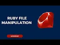 Ruby file manipulation - How to read and write on files