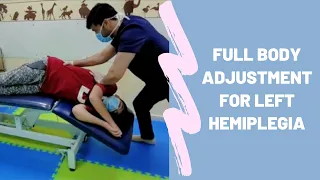 Full body adjustment for left hemiplegia