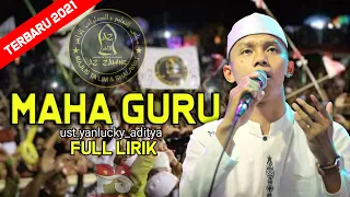 Download Maha guru | Ust Yanlucky Aditya Azzahir full Lirik MP3