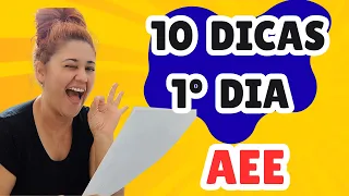 10 DICAS FUNDAMENTAIS  PARA SEU PRIMEIRO  DIA no AEE