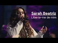 Sarah Beatriz | Liberta me de Mim (COVER)