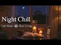 Download Lagu Café Nights x Jazzy R\u0026B Ballads for Relaxation, Focus \u0026 Late Evenings