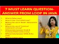 LOOP-7 MUST LEARN QUESTION-ANSWER FROM LOOP IN JAVA PART-2