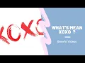 What Mean Xoxo