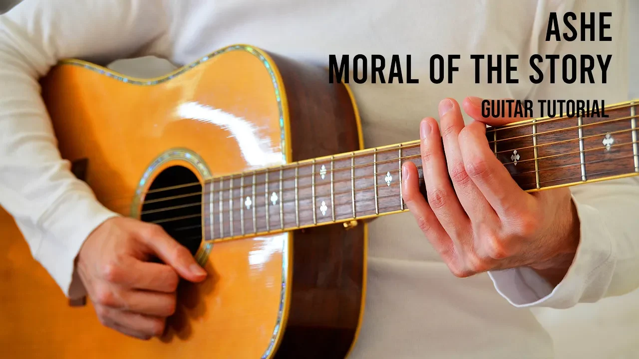 Ashe – Moral Of The Story EASY Guitar Tutorial With Chords / Lyrics Ashe – Moral Of The Story EASY Guitar Tutorial With Chords / Lyrics