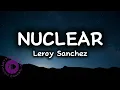 Download Lagu Nuclear -- Leroy Sanchez (Lirik)