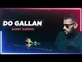 LETS TALK (DO GALLAN ) | Full Video | GARRY SANDHU | Rahul Sathu