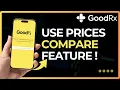 How To Use GoodRx Compare Prices Feature