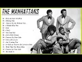 Download Lagu The Manhattans Greatest Hits Full Album   Best Songs Of the manhattans Collection 2022