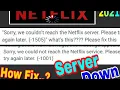 Sorry we couldn t reach netflix server How to fix server down problem in Netflix