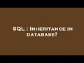 SQL Inheritance in database
