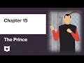 The Prince by Niccolo Machiavelli Chapter 15