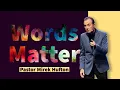 Words Matter Pastor Mirek Hufton Sunday Morning Service World Harvest Church