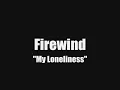 Firewind - My Loneliness