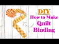 DIY How to Make Quilt Binding TUTORIAL