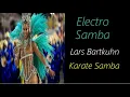 Electro Samba [Lars Bartkuhn - Karate Samba] | ♫ RE ♫