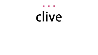 How to pronounce clive - Vocab Today