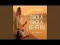 Download Lagu Bhola Bhola Kehti Hu