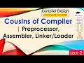 L2 Cousins of Compiler Preprocessor Assembler Compiler Design Lectures Hindi